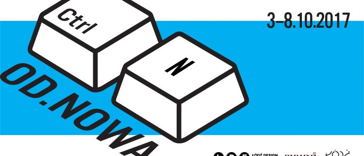 Łódź Design Festival 2017 Od Nowa